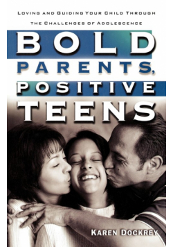 Bold Parents, Positive Teens