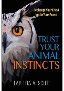 Trust Your Animal Instincts