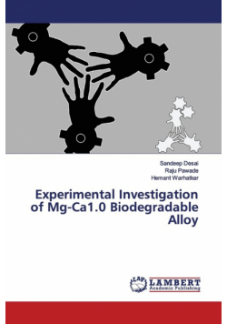 Experimental Investigation of Mg-Ca1.0 Biodegradable Alloy