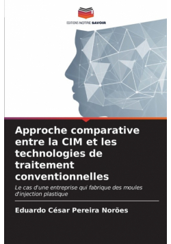 Approche comparative entre la CIM et les technologies de traitement conventionnelles