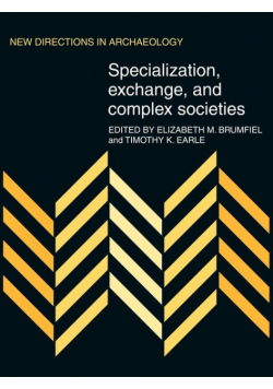 Specialization, Exchange and Complex Societies