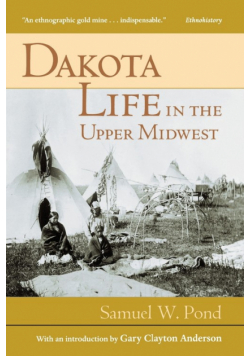 Dakota Life In the Upper Midwest