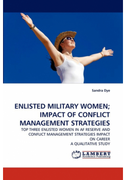 Enlisted Military Women; Impact Of Conflict Management Strategies