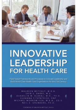 Innovative Leadership for Health Care