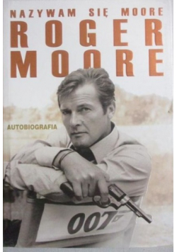 Nazywam się Moore Roger Moore