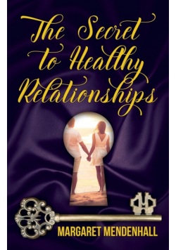 The Secret to Healthy Relationships