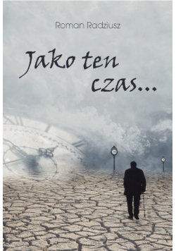 Jako ten czas...