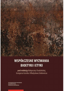 Współczesne wyzwania bioetyki i etyki