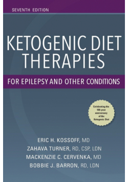 Ketogenic Diet Therapies for Epilepsy and Other Conditions, Seventh Edition