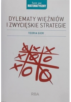 Dylematy więźniów i zwycięskie strategie Teoria gier Nowa
