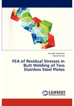 FEA of Residual Stresses in Butt Welding of Two Stainless Steel Plates