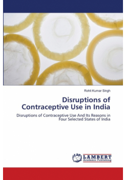 Disruptions of Contraceptive Use in India