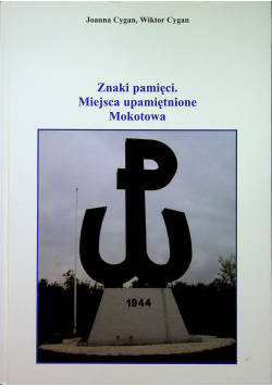 Znaki pamięci Miejsca upamiętnione  Mokotowa