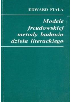 Modele freudowskiej metody badania dzieła literackiego
