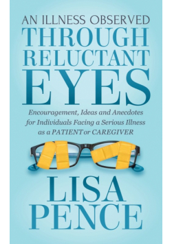An Illness Observed Through Reluctant Eyes