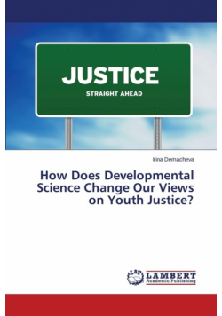 How Does Developmental Science Change Our Views on Youth Justice?