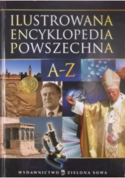 Ilustrowana encyklopedia powszechna A Z