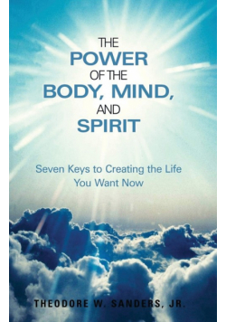 The Power  of the Body, Mind, and Spirit