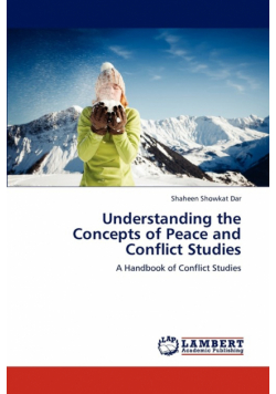 Understanding the Concepts of Peace and Conflict Studies