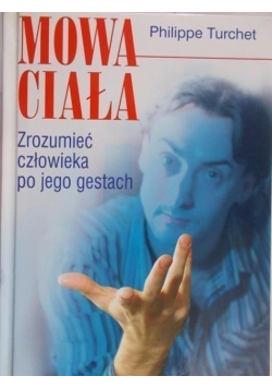 Mowa ciała Zrozumieć człowieka po jego gestach