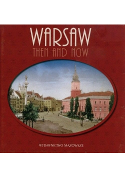 Warsaw Then and Now