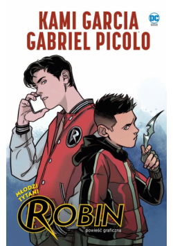 Powieść graficzna 13+ Młodzi Tytani. Robin