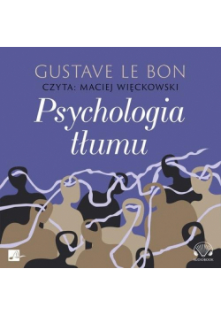Psychologia tłumu Audiobook
