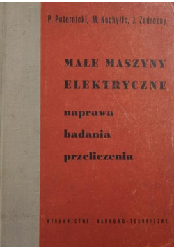Małe maszyny elektryczne Naprawa badania przeliczenia
