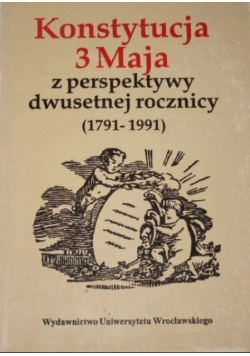 Konstytucja 3 Maja z perspektywy dwusetnej rocznicy
