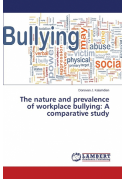 The nature and prevalence of workplace bullying