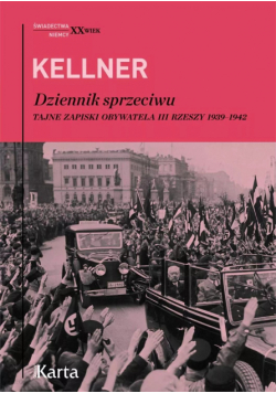 Dziennik sprzeciwu Tajne zapiski obywatela III Rzeszy 1939 - 1942