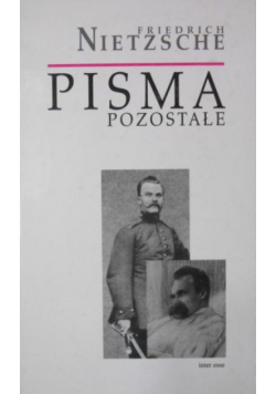 Nietzsche Pisma pozostałe