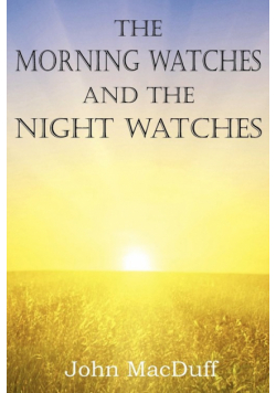 The Morning Watches and the Night Watches