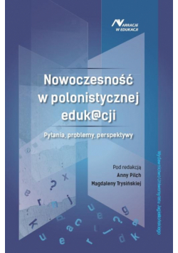 Nowoczesność w polonistycznej eduk@cji