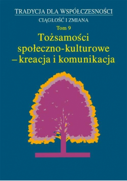 Tożsamości społeczno-kulturowe...T.9