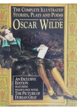 Wilde Oscar - The complete Illustrated stories, plays and poems