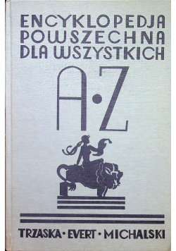 Encyklopedja powszechna dla wszystkich reprint z 1936r