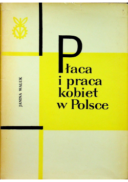 Płaca i praca kobiet w Polsce