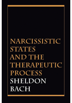 Narcissistic States and the Therapeutic Process