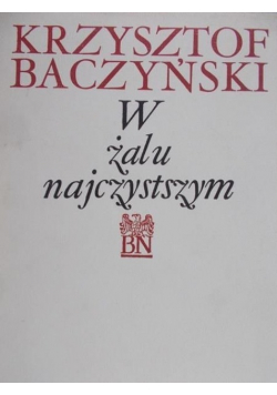 W żalu najczystszym
