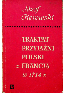 Traktat przyjaźni Polski z Francją w 1914r