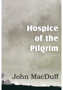 Hospice of the Pilgram, the Great Rest-Word of Christ