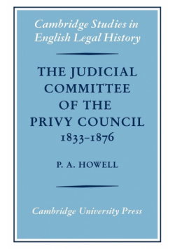 The Judicial Committee of the Privy Council 1833 1876