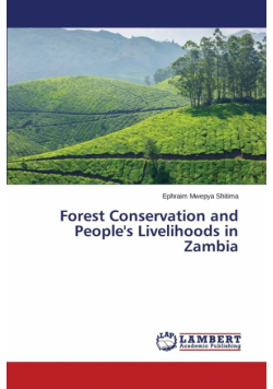 Forest Conservation and People's Livelihoods in Zambia