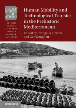 Human Mobility and Technological Transfer in the Prehistoric Mediterranean