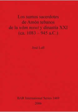 Los sumos sacerdotes de Amón tebanos de la wḥm mswt y dinastía XXI (ca. 1083 - 945 a.C.)