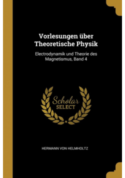 Vorlesungen über Theoretische Physik