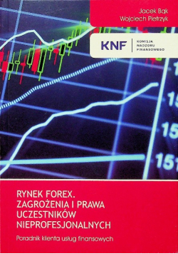 Rynek Forex Zagrożenia i prawa uczestników nieprofesjonalnych
