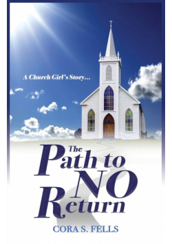 A Church Girl's Story...The Path to No Return
