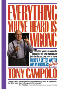 Everything You've Heard Is Wrong